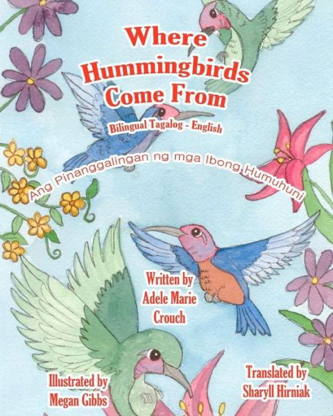 Cover for Adele Marie Crouch · Where Hummingbirds Come from Bilingual Tagalog English (Paperback Bog) (2013)