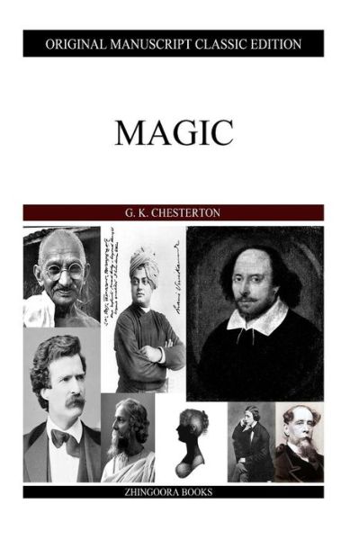 Magic - G K Chesterton - Books - Createspace - 9781484096581 - April 12, 2013