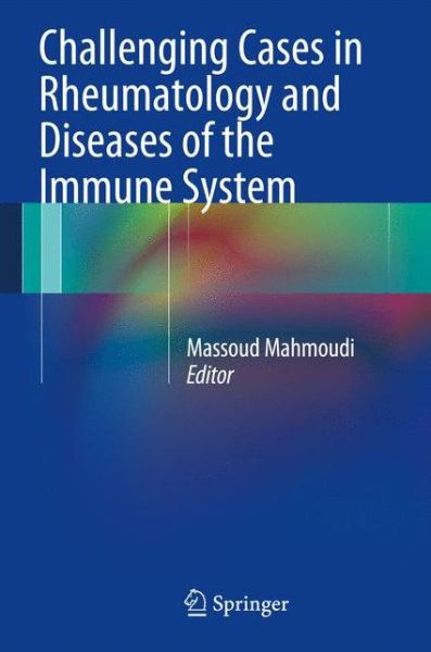 Cover for Massoud Mahmoudi · Challenging Cases in Rheumatology and Diseases of the Immune System (Paperback Book) [2013 edition] (2014)