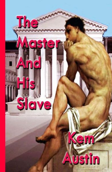 Cover for Kem Austin · The Master and His Slave (Pocketbok) (2013)