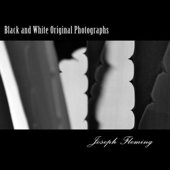 Cover for Joseph Fleming · Black and White Original Photographs (Paperback Book) (2014)