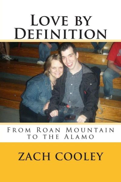 Cover for Zach Cooley · Love by Definition: from Roan Mountain to the Alamo (Taschenbuch) (2014)