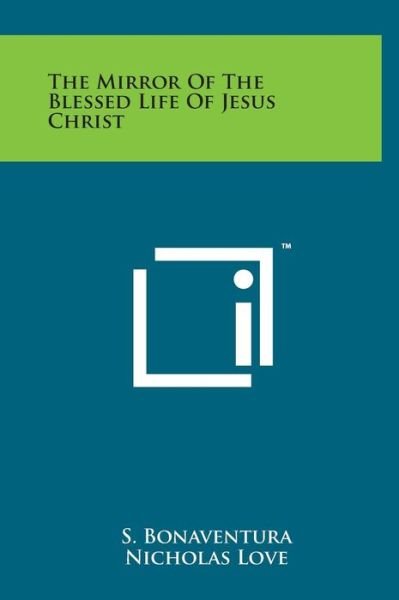 Cover for S Bonaventura · The Mirror of the Blessed Life of Jesus Christ (Hardcover Book) (2014)