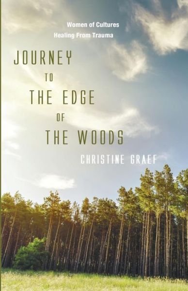 Cover for Christine Graef · Journey to the Edge of the Woods (Taschenbuch) (2015)