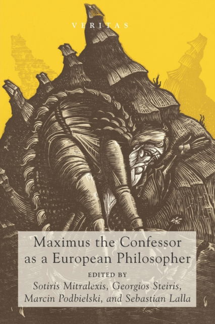 Cover for Sotiris Mitralexis · Maximus the Confessor as a European Philosopher (Paperback Book) (2017)