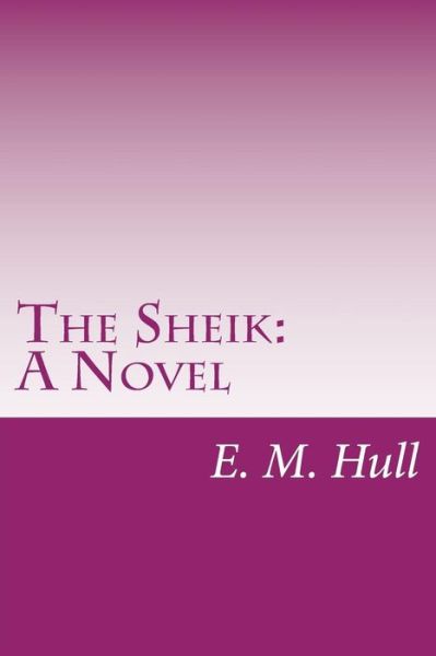 Cover for Edith Maude Hull · The Sheik (Paperback Book) (2014)