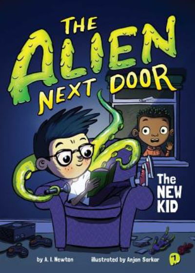 Cover for A.I. Newton · The Alien Next Door 1: The New Kid - The Alien Next Door (Paperback Book) (2018)