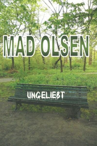 Cover for Mad Olsen · Ungeliebt (Paperback Book) (2015)