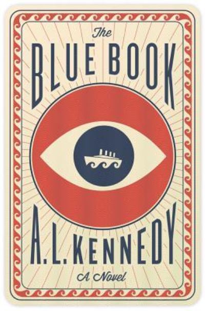 The Blue Book - A. L. Kennedy - Books - Little a - 9781503940581 - October 18, 2016