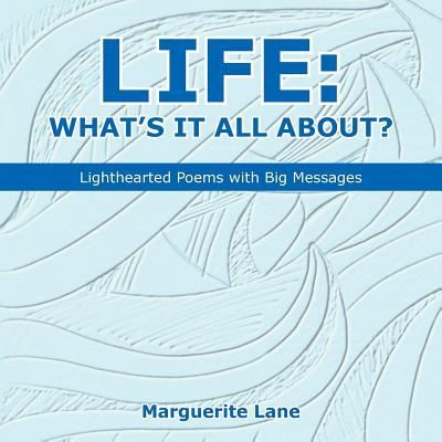 Cover for Marguerite Lane · Life What's It All About? (Paperback Book) (2017)