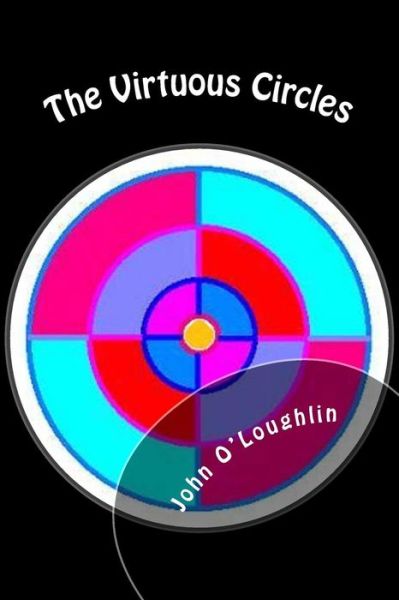 Cover for John O'loughlin · The Virtuous Circles (Paperback Book) [First edition] (2014)