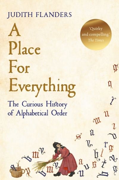 Cover for Judith Flanders · A Place For Everything: The Curious History of Alphabetical Order (Paperback Book) (2021)