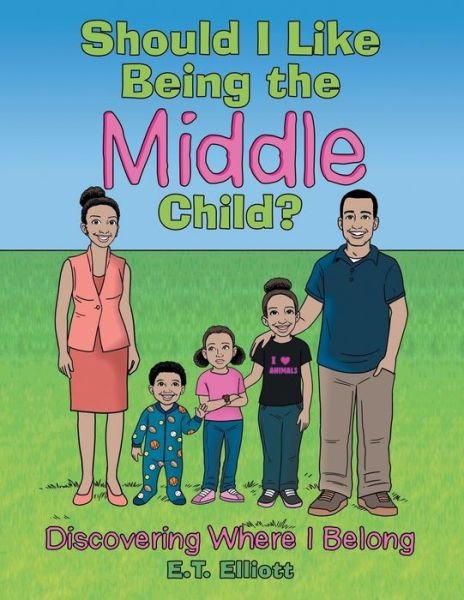 Cover for E T Elliott · Should I Like Being the Middle Child? (Paperback Book) (2017)