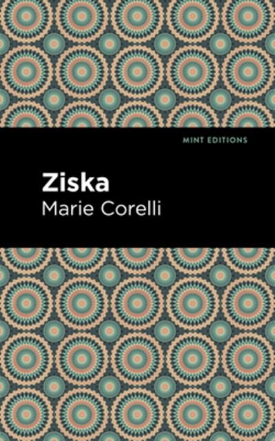 Cover for Marie Corelli · Ziska: The Problem of a Wicked Soul - Mint Editions (Hardcover bog) (2021)