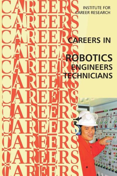 Cover for Institute for Career Research · Career in Robotics: Engineers - Technicians (Paperback Bog) (2015)