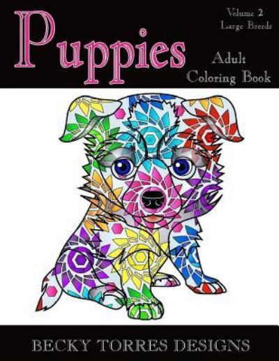 Cover for Becky L Torres · Puppies - Volume 2 Large Breeds (Paperback Book) (2015)