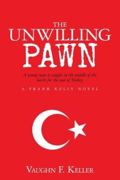 Cover for Vaughn F Keller · The Unwilling Pawn (Paperback Book) (2015)