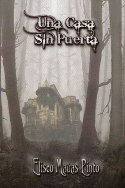 Cover for Eliseo Mauas Pinto · Una Casa Sin Puerta (Paperback Book) (2017)