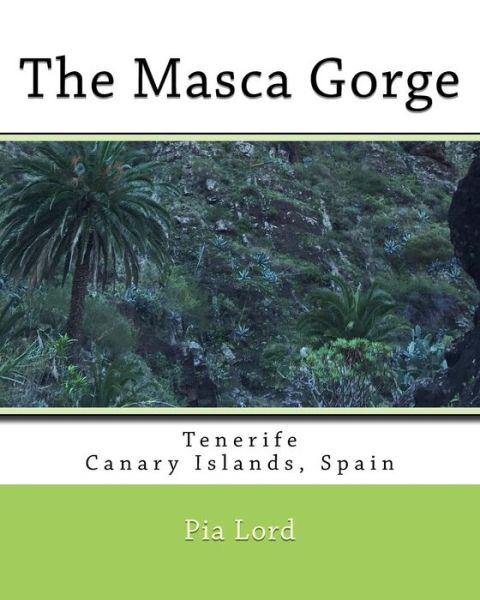 Cover for Pia Lord · The Masca Gorge (Paperback Book) (2016)