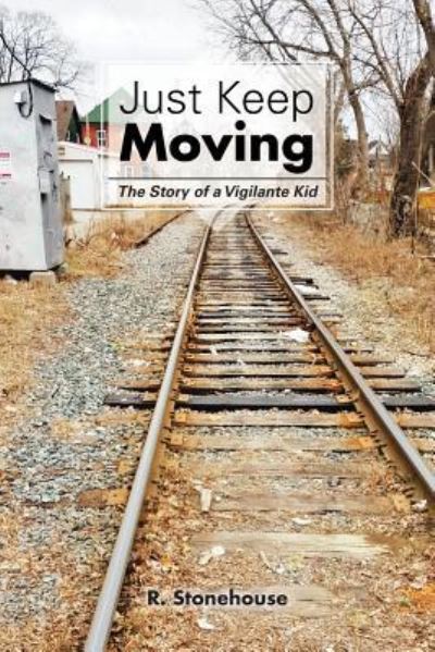 Cover for R Stonehouse · Just Keep Moving (Paperback Book) (2016)