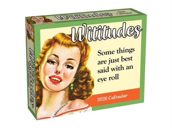 Wititudes 2026 Day-to-Day Calendar: Some Things Are Best Said with an Eye Roll - Wititudes - Produtos - Andrews McMeel Publishing - 9781524897581 - 8 de julho de 2025