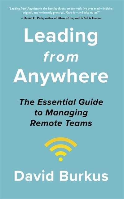 Cover for David Burkus · Leading From Anywhere: Unlock the Power and Performance of Remote Teams (Paperback Book) (2021)