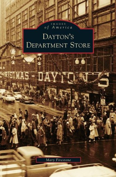 Cover for Mary Firestone · Dayton's Department Store (Hardcover Book) (2007)