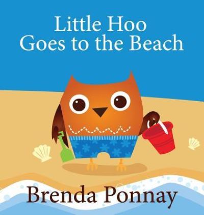 Cover for Brenda Ponnay · Little Hoo Goes to the Beach (Hardcover Book) (2015)