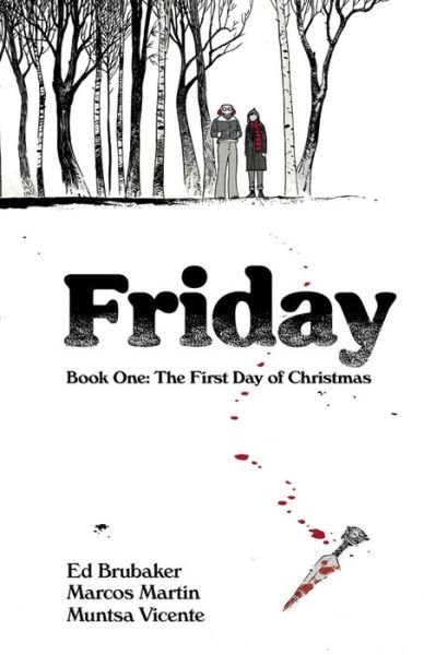 Cover for Ed Brubaker · Friday, Book One: The First Day of Christmas (Paperback Book) (2021)