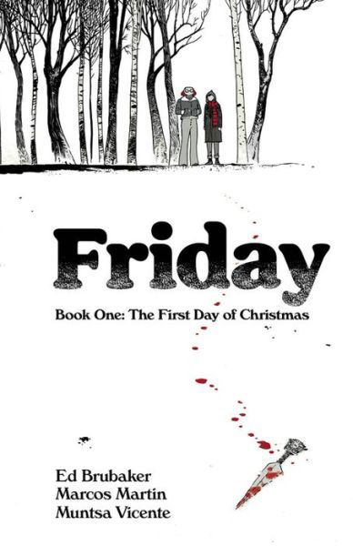 Cover for Ed Brubaker · Friday, Book One: The First Day of Christmas (Pocketbok) (2021)