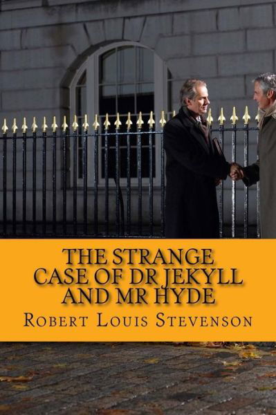 The Strange Case of Dr Jekyll and Mr Hyde - Robert Louis Stevenson - Livros - Createspace Independent Publishing Platf - 9781535097581 - 28 de agosto de 2016