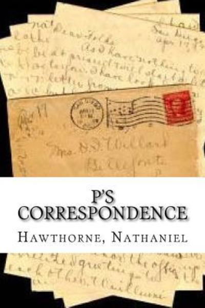 Cover for Hawthorne Nathaniel · P's Correspondence (Paperback Book) (2016)