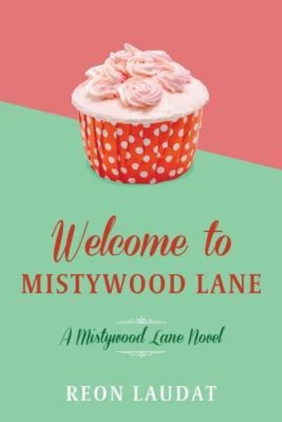 Cover for Reon Laudat · Welcome to Mistywood Lane (Paperback Book) (2016)