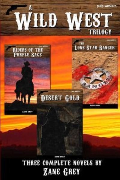 Cover for Zane Grey · A Wild West Trilogy (Paperback Book) (2016)