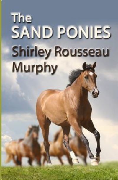 Cover for Shirley Rousseau Murphy · The Sand Ponies (Pocketbok) (2016)