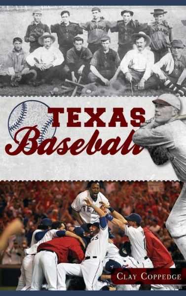 Cover for Clay Coppedge · Texas Baseball (Innbunden bok) (2012)