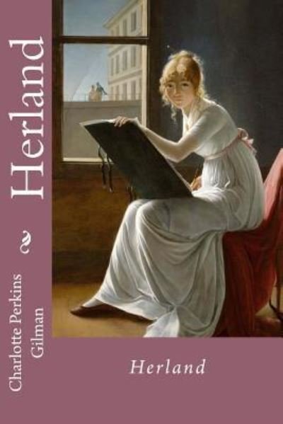 Cover for Charlotte Perkins Gilman · Herland Charlotte Perkins Gilman (Paperback Bog) (2016)