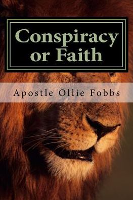 Cover for Ollie B Fobbs Jr · Conspiracy or Faith (Paperback Book) (2017)