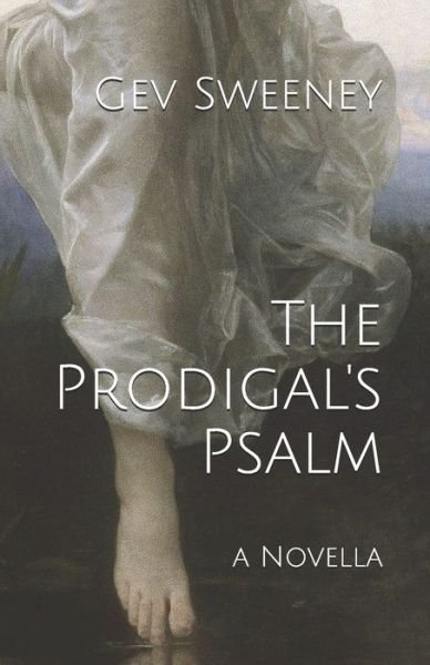 Cover for Gev Sweeney · The Prodigal's Psalm (Pocketbok) (2017)