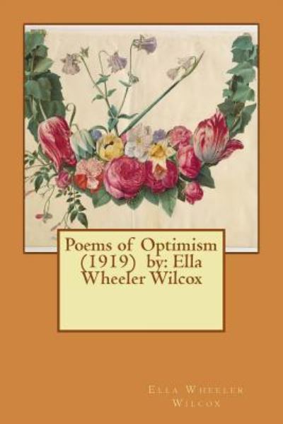 Cover for Ella Wheeler Wilcox · Poems of Optimism (1919) by (Paperback Book) (2017)