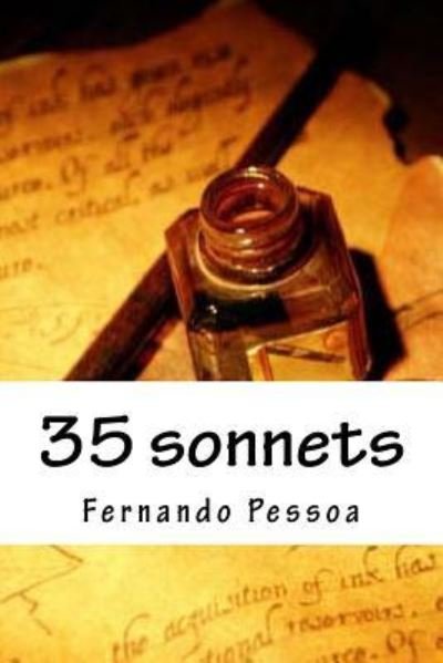 35 sonnets - Fernando Pessoa - Livros - Createspace Independent Publishing Platf - 9781544697581 - 15 de março de 2017