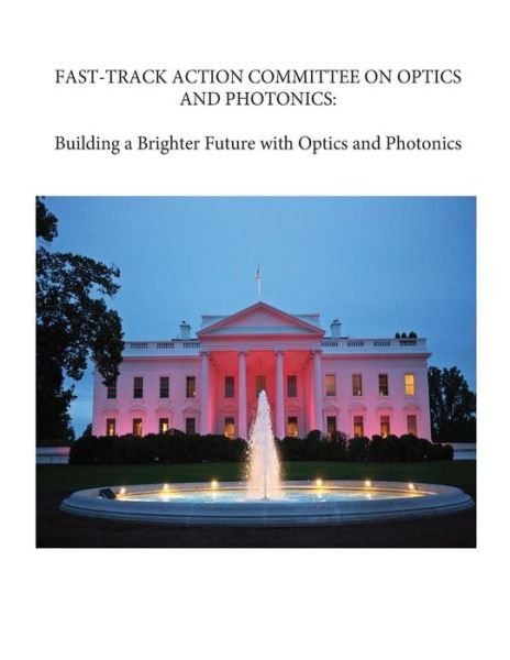 Cover for Physical Sciences Subcommittee of the Co · Fast-Track Action Committee on Optics and Photonics (Paperback Bog) (2017)
