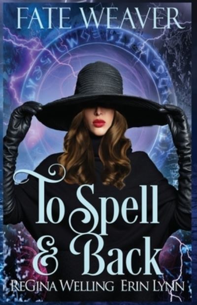 Cover for Erin Lynn · To Spell &amp; Back (Paperback Book) (2017)