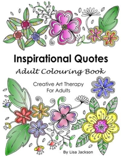 Cover for Lisa Jackson · Inspirational Quotes Adult Colouring Book (Paperback Book) (2017)