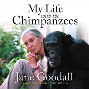Cover for Jane Goodall · My Life with the Chimpanzees (Hörbuch (CD)) (2020)