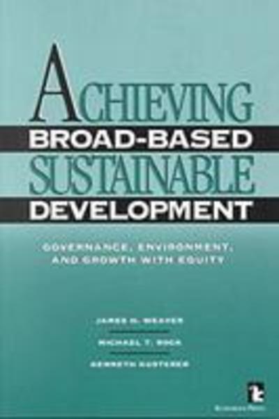 Cover for James Weaver · Achieving Broad-based Sustainable Development: Governance, Environment and Growth with Equity (Paperback Book) (1996)