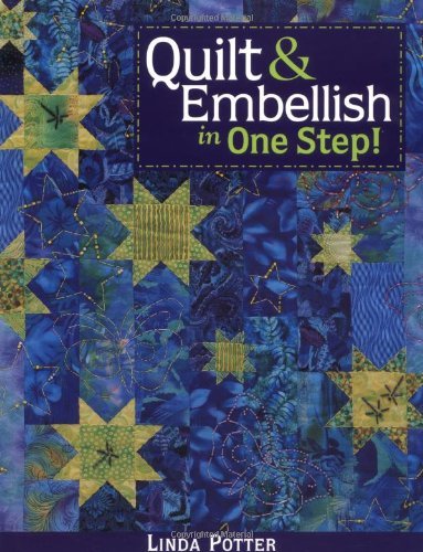 Cover for Linda Potter · Quilt and Embellish in One Step! (Paperback Book) [Illustrated edition] (2011)