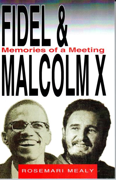 Fidel and Malcolm - Rosemari Mealy - Books - Black Classic Press - 9781574780581 - April 2, 2013