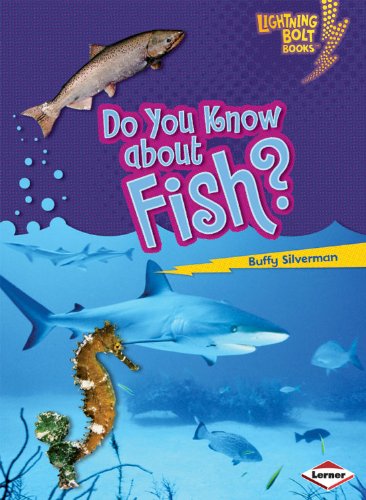 Cover for Buffy Silverman · Do You Know About Fish? (Lightning Bolt Books) (Paperback Book) (2009)