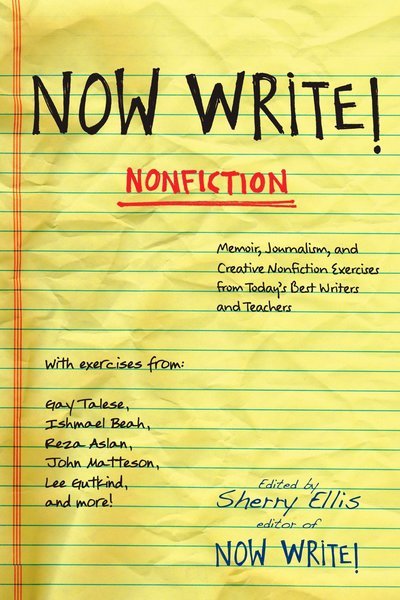 Cover for Sherry Ellis · Now Write! Nonfiction: Memoir, Journalism, and Creative Nonfiction Exercises from Today's Best Writers and Teachers (Paperback Book) (2009)